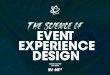 The Science of EVENT EXPERIENCE DESIGN · 2019. 7. 15. · THE SCIENCE OF EVENT EXPERIENCE DESIGN 16 THE EVENT ECOSYSTEM: CREATING COHESION IN THE EVENT EXPERIENCE Classical Classroom
