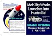MobilityWorks NOW OPEN! Huntsville AL 35811 NOW OPEN! …cloud.chambermaster.com/userfiles/UserFiles/chambers/... · 2014. 10. 3. · demonstration of the different types of wheelchair