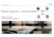Mobile Payments Opportunities - FELABANfelaban.s3-website-us-west-2.amazonaws.com/memorias/... · 2018. 11. 28. · Penetración Celular Accceso Servicios Financieros 84% 52% 82%