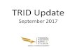 TRID Update - Bankers · The opinions expressed in this presentation are intended for informational purposes, and are not formal opinions of, nor binding on, the ... •Mandatory