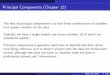 Principal Components (Chapter 12)james/STAT428/principal_comp.pdf · 2018. 3. 26. · PC1 PC2 Length -0.7071068 -0.7071068 Width -0.7071068 0.7071068 > summary(a) Importance of components: