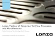 Lonza ‘Factory of Tomorrow’ for Flow Processes and ...Wiped film evaporator ... Use of various equipment: microreactors, static mixers, extraction column, distillation (thin-wiped