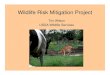 Tim Wilson USDA Wildlife Services - michigan.gov · • Spring 2005 – MDA/WS/MSUE wildlife risk mitigation educational meetings – 4 meetings, 25 producers • Fall 2005 – development