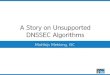 A Story on Unsupported DNSSEC Algorithms $ dnssec-keygen -a RSAMD5 . dnssec-keygen: fatal: unsupported