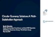 Circular Economy Solutions: A Multi- Stakeholder …...Circular Economy Solutions: A Multi-Stakeholder Approach Rochi Khemka Global Partnerships Coordinator and Asia WRM Specialist