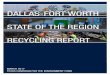 DALLAS-FORT WORTH STATE OF THE REGION RECYCLING …...Table of Contents I. Current Waste & Recycling Trends in DFW A. Defining waste and the evolving ton B. Useful terminology C. Regional