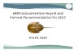 ARM Subcommittee Report and Harvest Recommendation for 2017 · 2016. 11. 3. · Four parts to presentation 1. ARM Framework Optimal Harvest Recommendation for 2016 season 2. Maryland