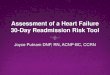 Assessment of a Heart Failure 30-Day Readmission Risk Tooldnpconferenceaudio.s3.amazonaws.com/2012/1Podium... · Fall 2012 Medicare payments will be reduced to hospitals with high