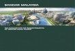 BANDAR MALAYSIA · As the preferred address for world-class business, Bandar Malaysia will be a beacon for international businesses seeking to establish a footprint in Malaysia and