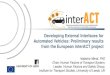 interACT project – interACT project - Developing …...Developing External Interfaces for Automated Vehicles: Preliminary results from the European interACT project Natasha Merat,