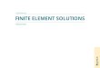 LS-DYNA and more F N TE ELEMENT SOLUT ONS · LS-DYNA LS-DYNA is one of the world‘s leading finite element software systems. It is used for mathematical simulation of profoundly