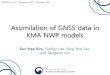 Assimilation of GNSS data in KMA NWP models · Current GNSS-RO Usage at the KMA q Impact of KOMPSAT-5 RO data in Global model • Experiment period : 2015.9.7.~9.14. • KOMPSAT-5