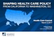 SHAPING HEALTH CARE POLICY Care... · 3/3/2017  · Medicare Shortfall³. Medi-Cal Shortfall⁴. Total. Pre ACA. Post ACA. 1 Annual OSHPD Data 2013 and 2015 2 Annual OSHPD Data 2013