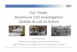 Fair Trade: Aluminum 232 Investigation Update & Call to Action · 2018. 4. 3. · while U.S. imports by 33 percent. Import market share increased from 19 percent in 2011 to 23 percent