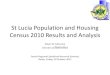 St Lucia Population and Housing Census 2010statistics.caricom.org/Files/Meetings/4th... · Fourth Regional Statistical Research Seminar, Belize, Friday, 28 October 2011. Census 2010