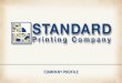 Company’s success has been created by it‘s committed ...Standard Printing Company has been in business for over 90 years, and was founded by Homer Bolender in 1923. We are an offset