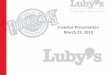 Investor Presentation March 23, 2015 - Luby's€¦ · 23/03/2015  · presentation of store level profit or segment level profit is useful to investors in understanding our restaurant
