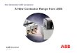 A New Contactor Range from ABBdjang.co.kr/download/abb/1_3_1.pdf · 2016. 10. 28. · A New Contactor Range from ABB New Generation ABB Contactors. ABB Control SECRL - 2 2001-06-19