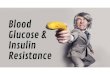 Blood Glucose & Insulin Resistance · 1 week profiling Dietitian compiled 4–6 isocaloricoptions for each meal Good Diet Bad Diet Good Diet Bad Diet 1 week of each diet ... Lunch