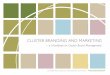 – a Handbook on Cluster Brand Management...for clusters, and what positioning and naming strategies might go well together. Finally, chapter eight brings up different tools and activities