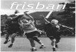 PÄÄTOIMITTAJA...frisbari 3/99 Frisbari on Suomen liitokiekkoliiton virallinen jäsenjulkaisu, joka ilmestyy neljä kertaa vuodessa. PÄÄTOIMITTAJA Heidi Kalmari frisbari@liitokiekkoliitto.6