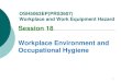 Session 18 Workplace Environment and Occupational Hygiene · Personal hygiene and good housekeeping Personal hygiene and good housekeeping have an important role in the protection