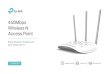 450Mbps Wireless N Access Point - TP-Link · 27/12/2019  · or online gaming—without lag. TP-Link 450Mbps Wireless N Access Point TL-WA901N 450 Mbps Reliable Wi-Fi for Home Network