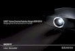 SXRD Home Cinema Projector Range 2009/2010 Bringing the ... · 8 HOME PROJECTOR RANGE HOME PROJECTOR RANGE 9 HD technology offers a true-to-life picture quality, but blowing it up