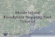 Rhode Island Emergency Management Agency Floodplain ... · Rhode Island Emergency Management Agency Floodplain Mapping Tutorial Step 4 Cont.: Previously Effective Flood Zone Details