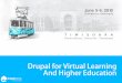Drupal for Virtual Learning And Higher Education · Develop a Drupal based virtual leaning application for higher education or corporate training. BigBlueButton - Get 100 people together