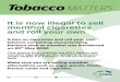 It is now illegal to sell menthol cigarettes and roll your own · A ban on cigarettes and roll your own tobacco containing characterising flavours such as menthol was introduced on