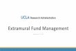 Extramural Fund Management - Research Administration · 6 • “Complete” and “Accurate”: To achieve this goal, it is critical to Reduce the volume of funds for conversion