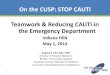 On the CUSP: STOP CAUTI Teamwork Theory in Action April 16 ... · The CAUTI Emergency Department Improvement Intervention What is the On the CUSP: STOP CAUTI ED Improvement Intervention?