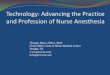 Technology: Advancing the Practice and Profession of Nurse ... · Resuscitation, 2011 Oct;82(10):1279-84. Epub 2011 Jun 1. Tracheal rapid ultrasound exam (T.R.U.E.) for confirming
