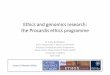 Boddington - Ethics and genomics research - the Procardis ...media.podcasts.ox.ac.uk/medsci/helex/helex-boddington-genomics.pdf · Issues in Research Ethics Cardiovascular’disease’and’gene:cs’
