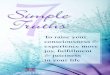 Simple Truths - Donna Bond, M.A. · PDF file 7 Simple Truths To raise your consciousness and experience more joy, fulfillment and juiciness in your life T he definition of consciousness