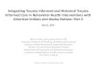 Integrating Trauma Informed and Historical Trauma Informed ... · with American Indians and Alaska Natives; and c. Describe a strategy for implementing the DSM IV (5) Cultural Formulation