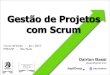 Gest o de Projetos com Scrum - AgilCoop · O que é Scrum? Processo de gerenciamento de projetos. Processo iterativo de inspeção e adaptação. Usado para gerenciar projetos complexos
