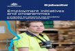 Employment initiatives and programmes - Workskil · Employment initiatives and programmes a snapshot for jobactive and Disability Employment Service providers. 2 Contents Wage subsidies