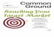 It’s everyone’s business. Reaching Your Target Market€¦ · Presented by Shannon Stelling of Chamber Internet Solutions at Hortica #1 Horticultural Lane Edwardsville, ... Caulk’s