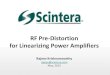 RF Pre-Distortion for Linearizing Power Amplifiers · 2013. 5. 15. · What: Adaptive pre-distortion to linearize RF power amplifiers • RF Power Amplifier Linearizer (RFPAL) •