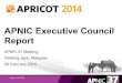 APNIC Executive Council Report · Report APNIC 37 Meeting Petaling Jaya, Malaysia 28 February 2014 . APNIC EC Members for 2014 ... • The EC appoints one member to the Number council
