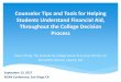 Counselor Tips and Tools for Helping Students Understand ... · Counselor Tips and Tools for Helping Students Understand Financial Aid, Throughout the College Decision Process. Diane