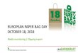 EUROPEAN PAPER BAG DAY OCTOBER 18, 2018 · 11/5/2018  · »Facebook: ›9 own posts on event and 13 shared posts on activities of members and non-members ›23 confirmations ›232