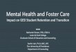 Mental Health and Foster Care - Oregon · GED and Post secondary Education GED holders had a significantly higher course withdrawal rate (16.8%) than students earning a high school