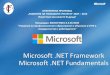 Microsoft .NET Framework Microsoft .NET Fundamentals · PDF file Microsoft .NET Framework Microsoft .NET Fundamentals ОПЕРАТИВНА ПРОГРАМА „РАЗВИТИЕ НА