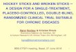 HOCKEY STICKS AND BROKEN STICKS A DESIGN FOR A SINGLE … 2018/BBS... · 2018. 6. 29. · Wolfram syndrome case study. The TreatWolfram study. 8. A drug repurposing study. Cheaper