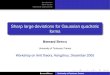 Sharp large deviations for Gaussian quadratic formsbbercu/Conf/sharpldp.pdf · Statistical applications Sharp large deviations for Gaussian quadratic forms Bernard BERCU University