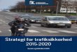 Strategi for trafiksikkerhed 2015-2020 (BKU 2014-10-07)€¦ · Hvad koster trafikuheld samfundet? Dræbt 19,2 mio. kr. ... 2020 er derfor, at antallet af dræbte og tilskadekomne