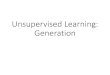 Unsupervised Learning: Generation - 國立臺灣大學speech.ee.ntu.edu.tw/~tlkagk/courses/ML_2017/Lecture/GAN (v3).pdf · 𝑔𝑃 =න 𝑧 𝑧| 𝑔𝑃 𝑧q(z|x) can be any